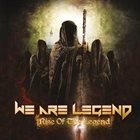 WE ARE LEGEND — Rise of the Legend album cover