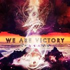 WE ARE VICTORY Signals album cover