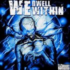 WE DWELL WITHIN We Dwell Within album cover