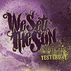 WE SET THE SUN Christmas Has Been Yesterday album cover