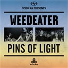 WEEDEATER Weedeater / Pins Of Light album cover