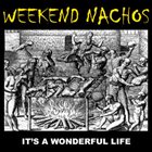 WEEKEND NACHOS It's A Wonderful Life album cover