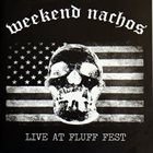 WEEKEND NACHOS Live at Fluff Fest album cover