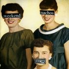 WEEKEND NACHOS Weekend Nachos / Lack Of Interest album cover