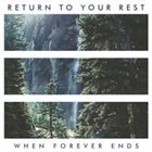 WHEN FOREVER ENDS Return To Your Rest (Instrumental) album cover