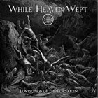 WHILE HEAVEN WEPT Lovesongs of the Forsaken album cover