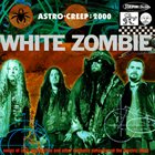 WHITE ZOMBIE — Astro-Creep: 2000 album cover