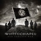 WHITECHAPEL Our Endless War album cover