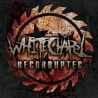 WHITECHAPEL Recorrupted album cover