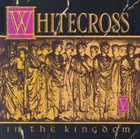 WHITECROSS In the Kingdom album cover