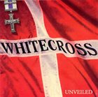 WHITECROSS Unveiled album cover