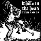WHÖLE IN THE HEAD Them And Us album cover
