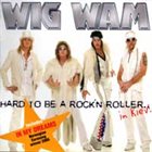 WIG WAM Hard To Be A Rock N' Roller .. In Kiev! album cover