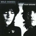 WILD HORSES Stand Your Ground album cover