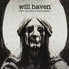 WILL HAVEN Open The Mind To Discomfort album cover