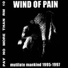 WIND OF PAIN Mutilate Mankind 1995-1997 album cover