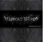 WITHOUT WORDS Promo EP 2011 album cover