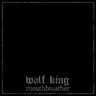 WOLF KING Mouthbreather album cover