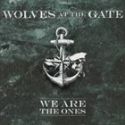 WOLVES AT THE GATE We Are The Ones album cover