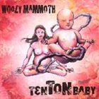 WOOLY MAMMOTH Ten Ton Baby album cover