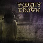 WORTHY OF THE CROWN Self Worth, Self Doubt album cover