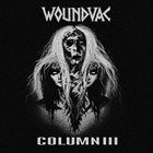 WOUNDVAC Woundvac / ColumnIII album cover
