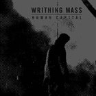 WRITHING MASS Human Capital album cover