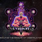 XENOSIS Sowing The Seeds Of Destruction album cover