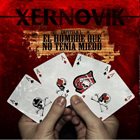 XERNOVIK El Hombre Que No Tenia Miedo album cover