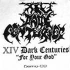 XIV DARK CENTURIES For Your God album cover
