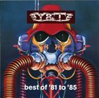 Y & T Best Of: '81 To '85 album cover