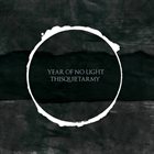 YEAR OF NO LIGHT Year Of No Light / Thisquietarmy album cover