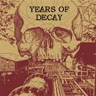 YEARS OF DECAY Years Of Decay album cover