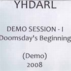 YHDARL Demo Session - I - Doomsday's Beginning album cover
