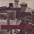 YOUNG WIDOWS Coliseum & Young Widows album cover