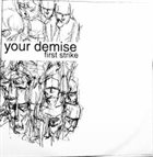 YOUR DEMISE First Strike album cover