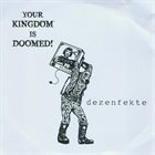 YOUR KINGDOM IS DOOMED! Yacøpsæ / Dezenfekte album cover
