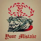 YOUR MISTAKE Your Mistake album cover