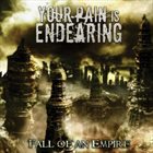 YOUR PAIN IS ENDEARING Fall Of An Empire album cover