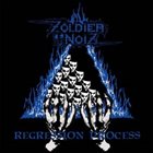 ZOLDIER NOIZ Regression Process album cover