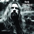 ROB ZOMBIE — Educated Horses album cover