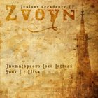 ZVOYN Onomatopeous Love Letters, Book I: Elisa album cover