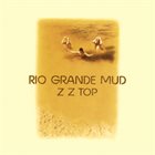 ZZ TOP Rio Grande Mud album cover