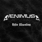 ÆNIMUS This Illusion album cover