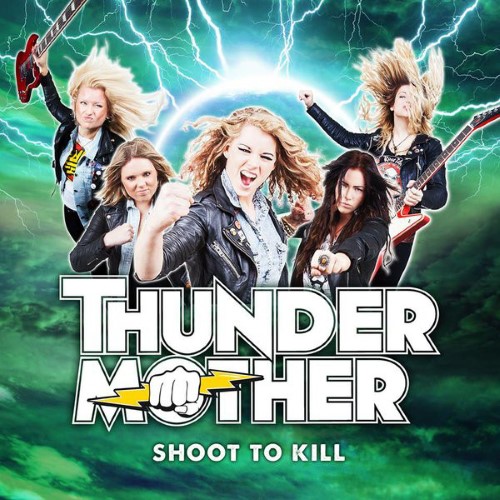 THUNDERMOTHER - Shoot to Kill cover 