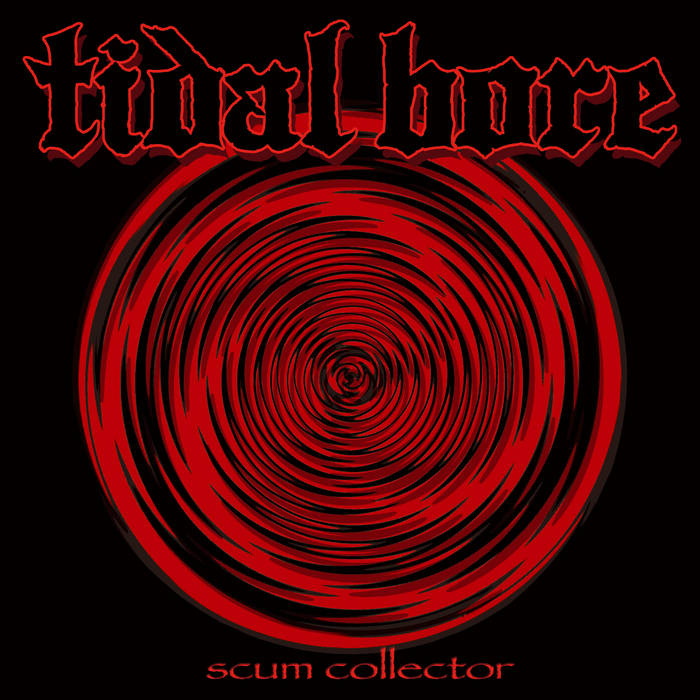 TIDAL BORE - Scum Collector cover 