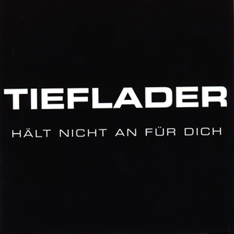 TIEFLADER - Hält nicht an für dich cover 