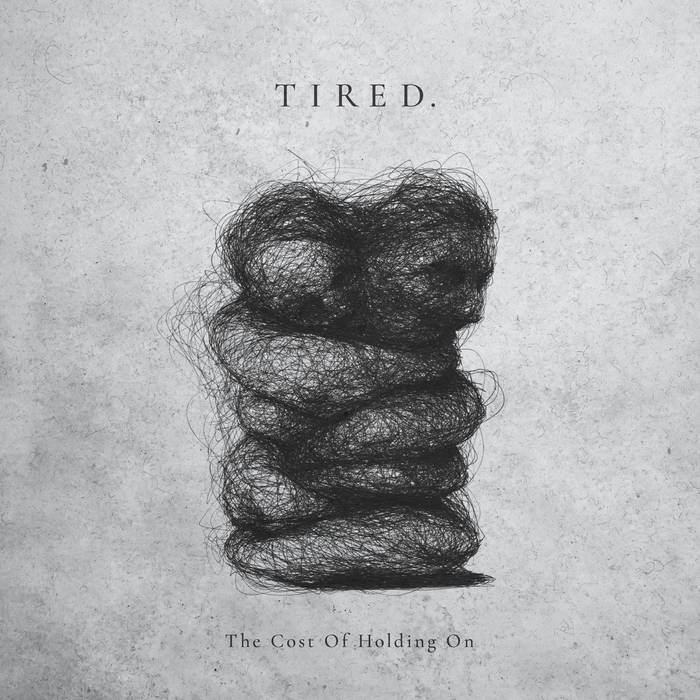 TIRED. - The Cost Of Holding On cover 
