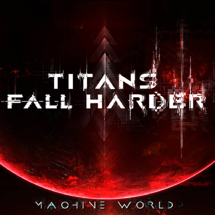 TITANS FALL HARDER - Machine World cover 