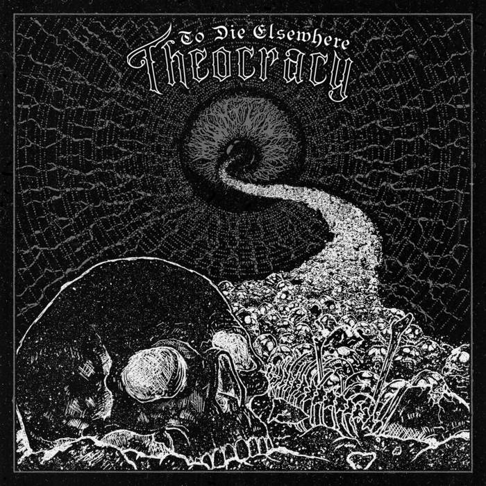 TO DIE ELSEWHERE - Theocracy cover 